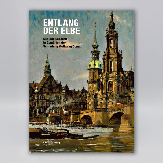 Ausstellungskatalog: Entlang der Elbe, auf Einband Gemälde mit historischer Altstadt Dresden und Dampfer auf der Elbe