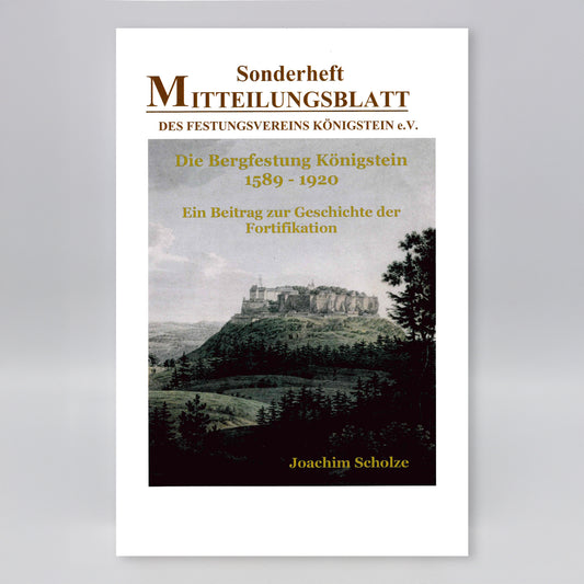 Sonderheft Mitteilungsblatt des Festungsvereins Königstein e.V.: Die Bergfestung Königstein 1598 - 1920, Einband mit historischem Bild der Festung Königstein