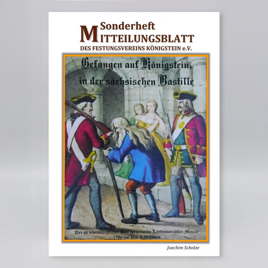 Sonderheft Mitteilungsblatt des Festungsvereins Königstein e.V.: Gefangen auf dem Königstein, in der sächsischen Bastille, Einband mit Bildnis des Landesverräters Menzel