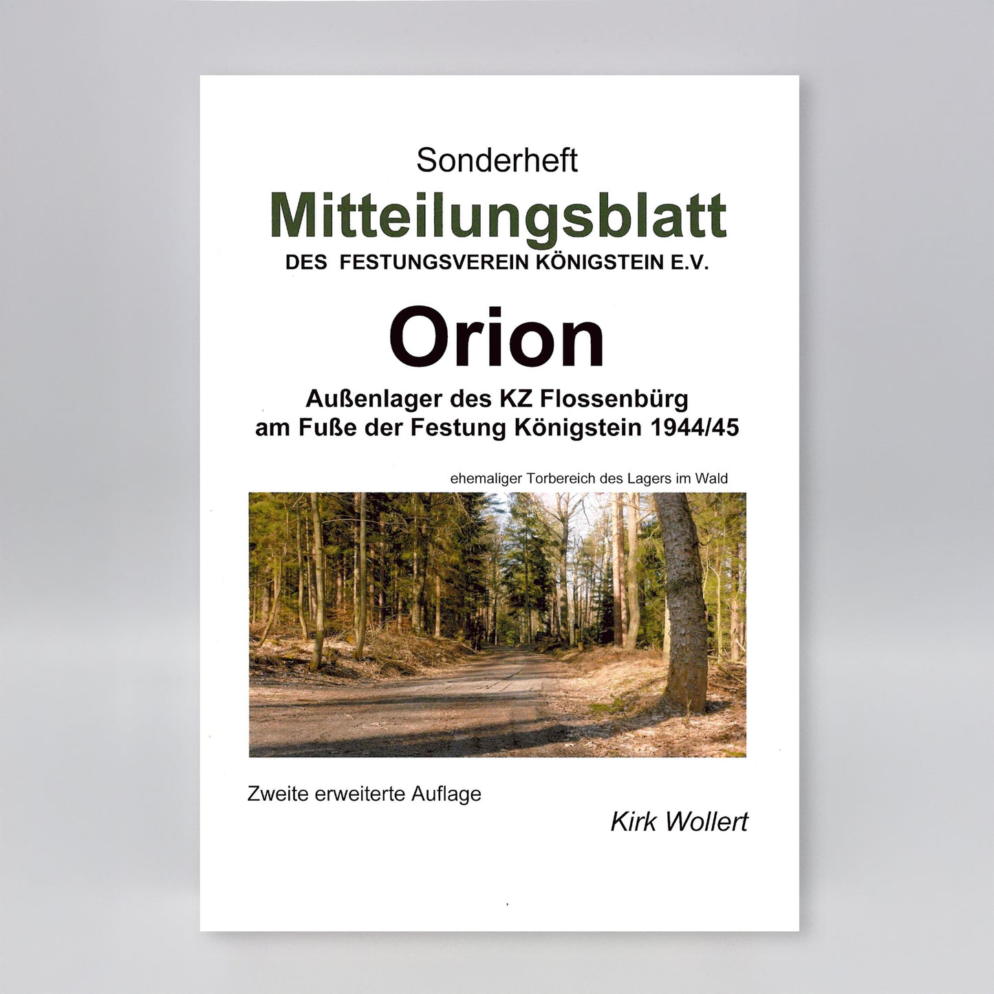 Sonderheft Mitteilungsblatt des Festungsvereins Königstein e.V.: Orion, Außenlager des KZ Flossenbürg am Fuße der Festung Königstein 1944/45