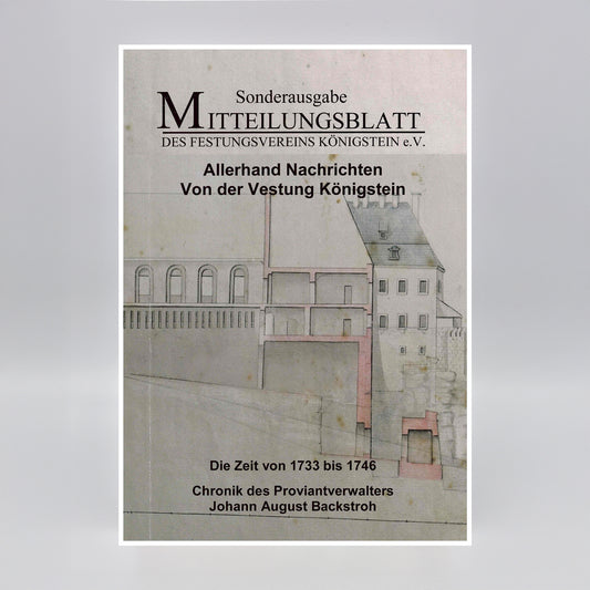Sonderheft Mitteilungsblatt des Festungsvereins Königstein e.V.: Chronik des Proviantverwalters Johann August Backstroh, Einband mit Teilbild der Magdalenenburg
